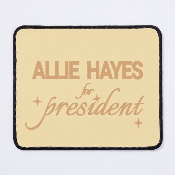 Item preview, Allie Hayes for president designed and sold by Urban Anomaly.
