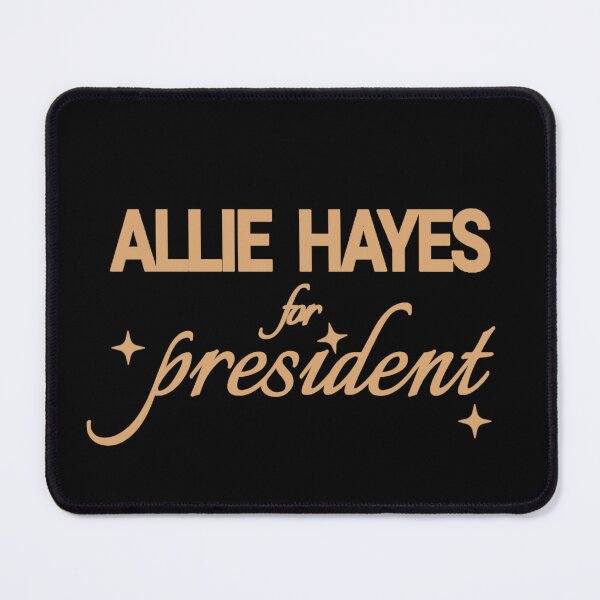 Item preview, Allie Hayes for president designed and sold by Urban Anomaly.