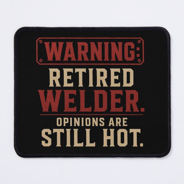 Item preview, Warning: Retired Welder. Opinions Are Still Hot. Welder Retirement Gift designed and sold by RusticMeadow.