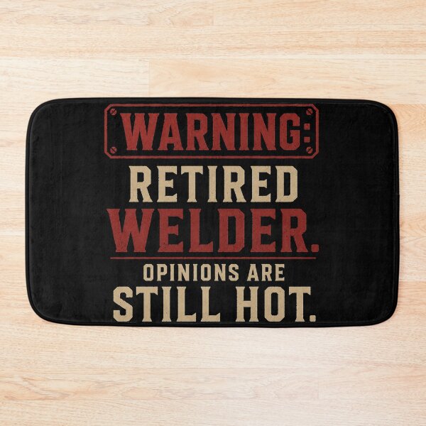 Item preview, Warning: Retired Welder. Opinions Are Still Hot. Welder Retirement Gift designed and sold by RusticMeadow.