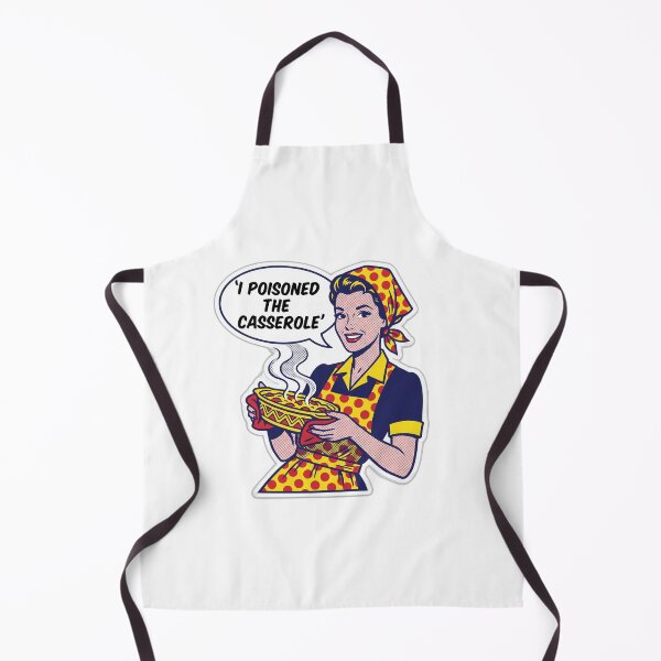 Item preview, I Poisoned The Casserole Retro 50s Housewife designed and sold by ryanguas.