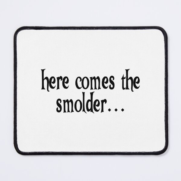 Item preview, Here Comes The Smolder designed and sold by lucartian.