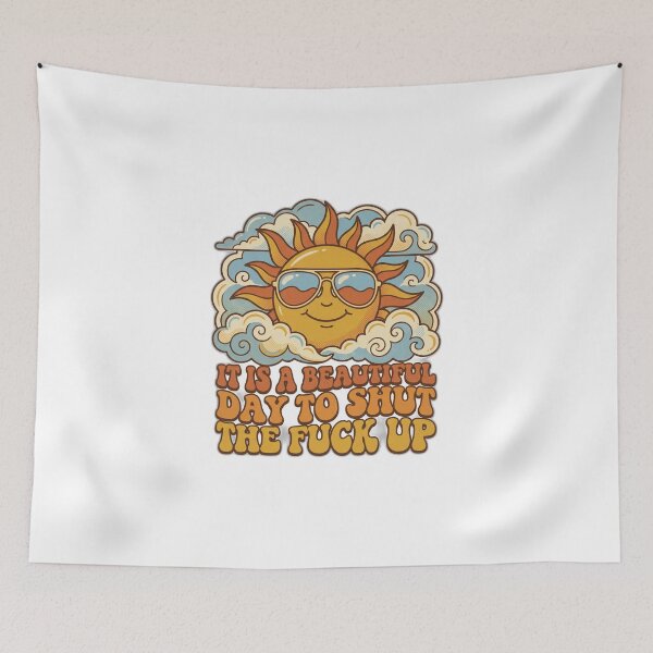 Item preview, Beautiful Day To Shut Up Funny Retro Sun designed and sold by ryanguas.
