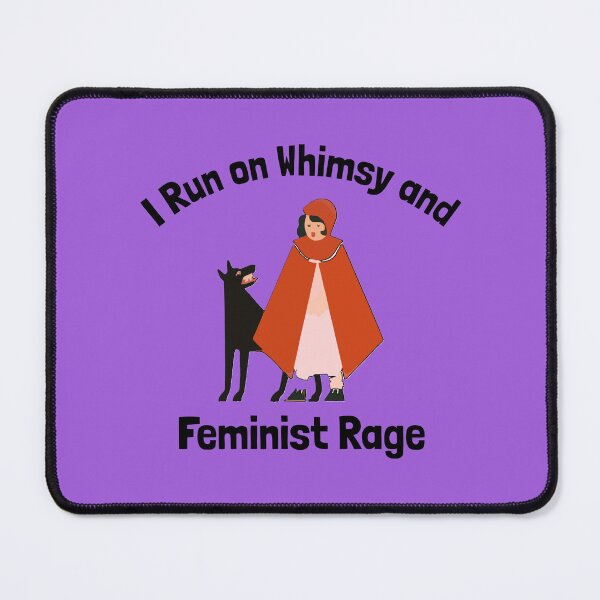 Item preview, I Run on Whimsy and Feminist Rage designed and sold by TrueNorthSpirit.