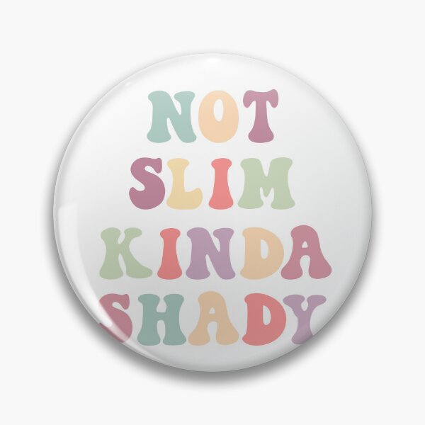 Item preview, Not Slim Kinda Shady designed and sold by Usagi-Kun.