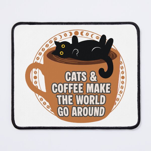 Item preview, Coffee and Cats Make The World Go Round designed and sold by PurrfectHome.