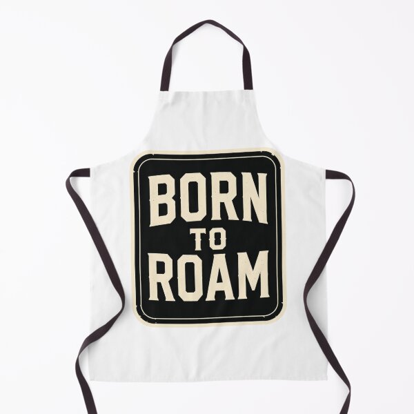 Item preview, Born To Roam designed and sold by thesmokeydogs.