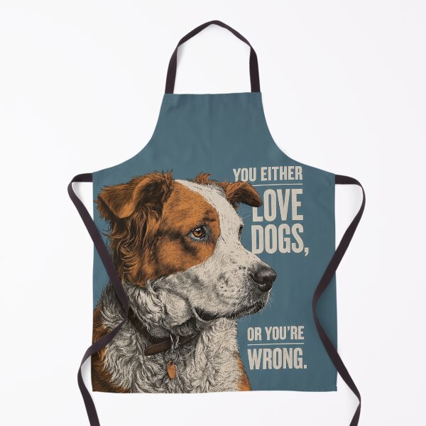 Item preview, You Either Love Dogs, Or Your're Wrong designed and sold by RebenCantik.