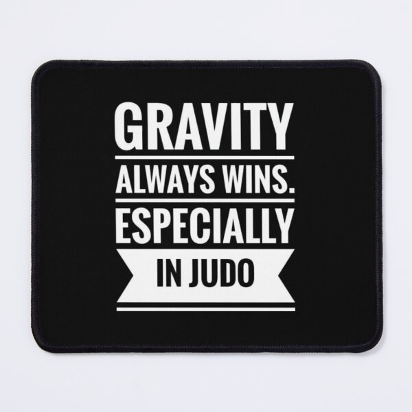 Item preview, Funny Judo Martial Arts Throw - Gravity Always Wins T-Shirt designed and sold by Wisaka.