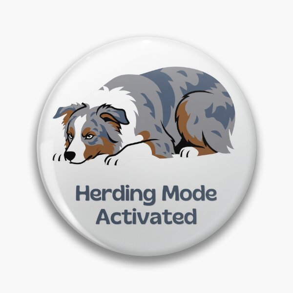 Item preview, Herding Mode Activated Funny Australian Shepherd Dog designed and sold by SW Shop.