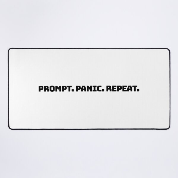 Item preview, Prompt. Panic. Repeat. funny quote designed and sold by MiniCooper27.