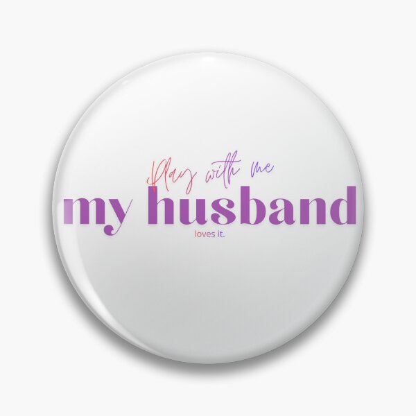 Item preview, Play with Me – My Husband Loves It designed and sold by Between-Words.