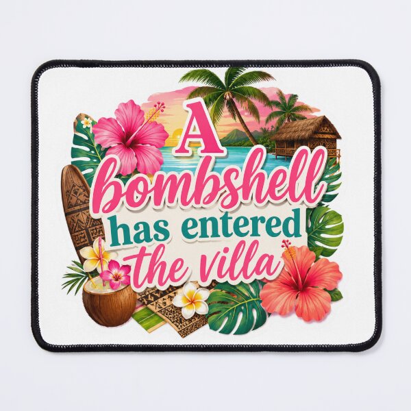 Item preview, A Bombshell Has Entered the Villa | Reality TV Dating Show Quote (Parody) designed and sold by AshleyJaneCo.