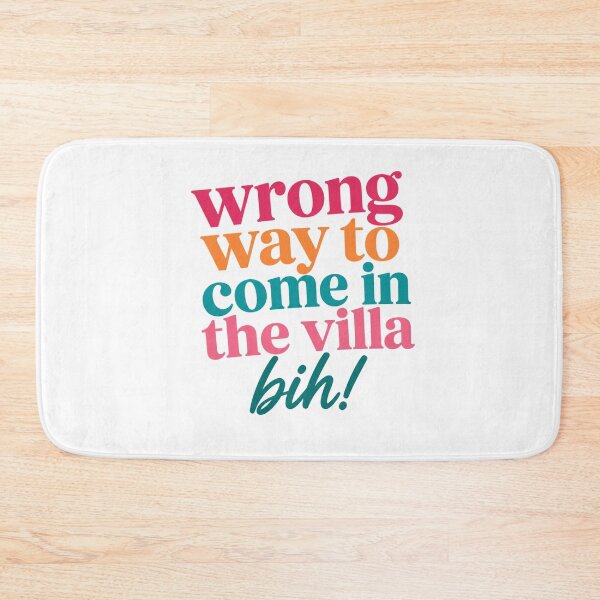 Item preview, Wrong Way to Come in the Villa Bih! Sticker | Funny Reality TV Quote designed and sold by AshleyJaneCo.