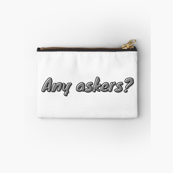 Item preview, Funny Any Askers Black Gray Meme Text designed and sold by DesignsVault.