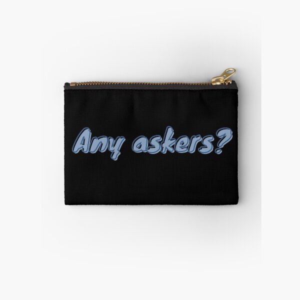 Item preview, Funny Any Askers Blue Meme Text designed and sold by DesignsVault.