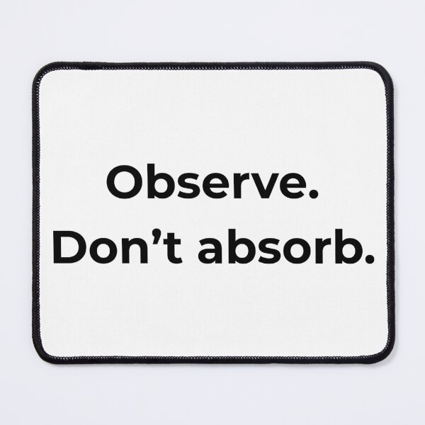 Item preview, Observe. Don’t absorb. designed and sold by MPSTUDIOPL.