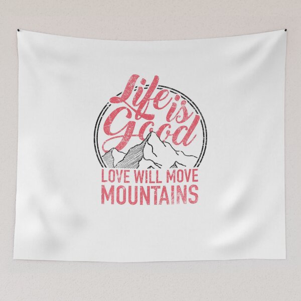 Item preview, Life is Good Love Will Move Mountains designed and sold by The secret storage room.