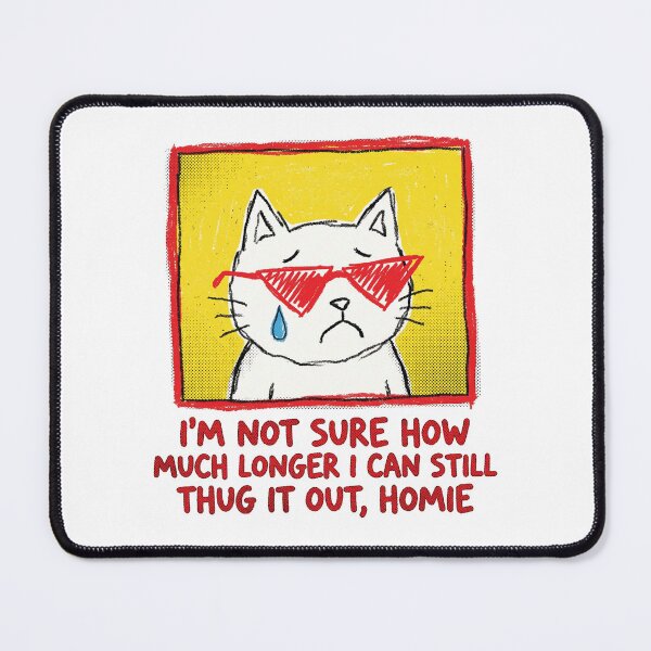 Item preview, Thug It Out Homie Crying Cat Meme Aesthetic Art designed and sold by AdyKurniawan.