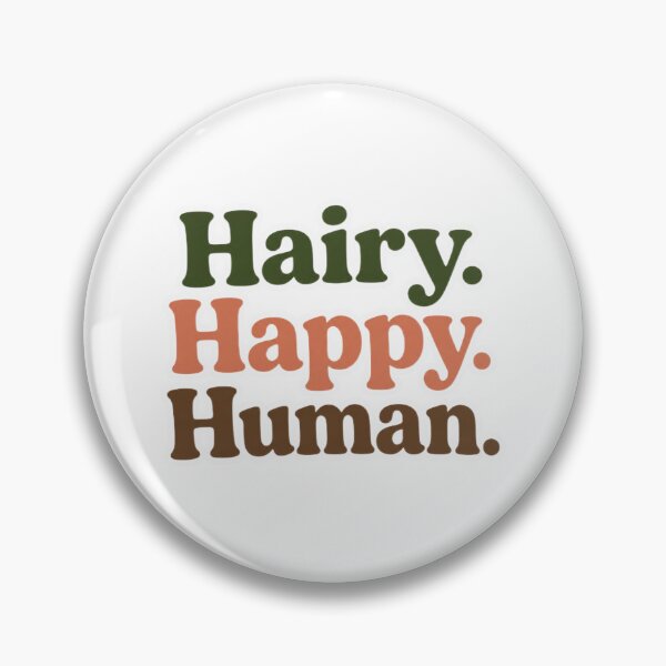 Item preview, Happy Hairy Human designed and sold by Wild and Wonders .