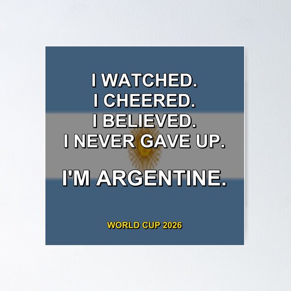 Item preview, I'm Argentine. World Cup 2026 National Fan Design designed and sold by ariksworld.