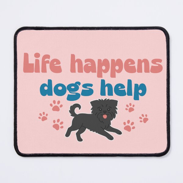 Item preview, Life Happens Dogs Help Funny Affenpinscher Dog Quote Design designed and sold by Colorfulman.