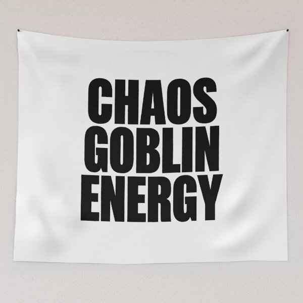 Item preview, Chaos Goblin Energy Funny Mental Health Humor & Advocacy Des designed and sold by MynameisJEFF.