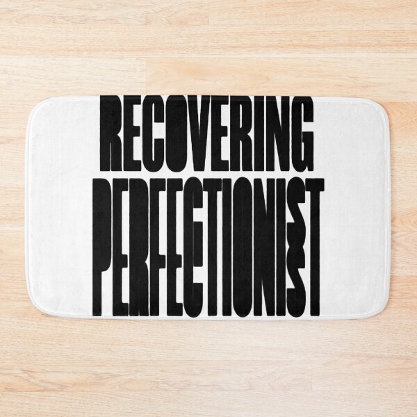 Item preview, Recovering Perfectionist Funny Mental Health Awareness Gift designed and sold by MynameisJEFF.