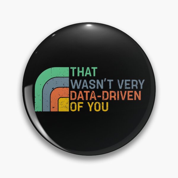 Item preview, That Wasn’t Very Data-driven Of You - Data Analyst designed and sold by SenanDan.
