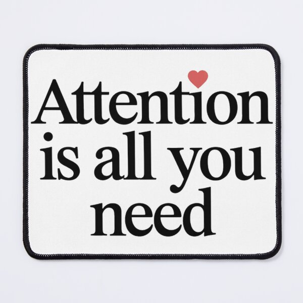 Item preview, Attention Is All You Need Typography Heart designed and sold by Bianca Oltean.