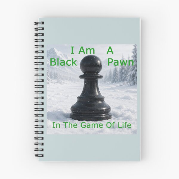 Item preview, Copy of I Am A Black Pawn In The Game Of Life designed and sold by alien almanac.