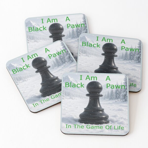 Item preview, Copy of I Am A Black Pawn In The Game Of Life designed and sold by alien almanac.