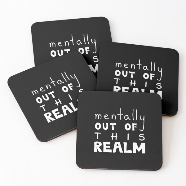 Item preview, Mentally Out Of This Realm Funny Quote designed and sold by Mooi Studio.