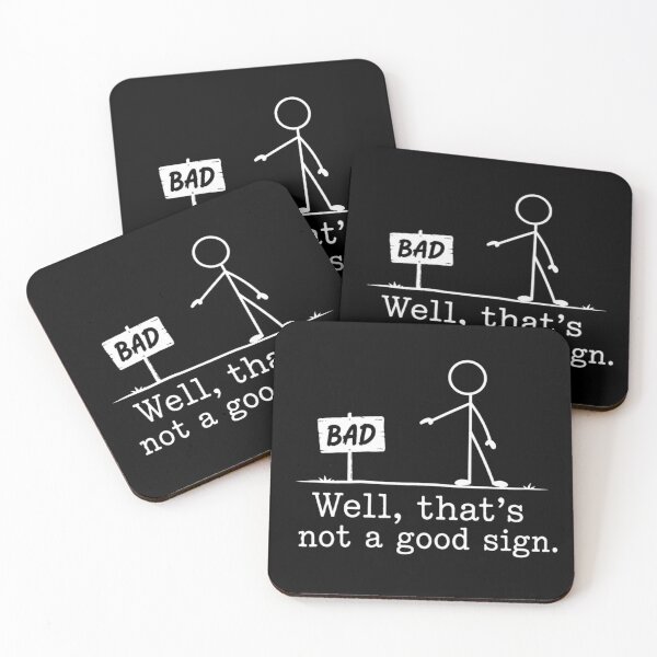 Item preview, Well That's Not A Good Sign  designed and sold by kelvinmunene13.