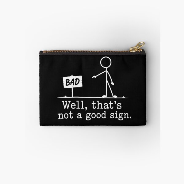 Item preview, Well That's Not A Good Sign  designed and sold by kelvinmunene13.