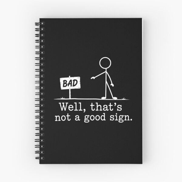 Item preview, Well That's Not A Good Sign  designed and sold by kelvinmunene13.
