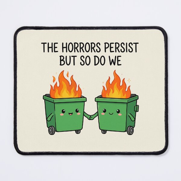 Item preview, The Horrors Persist But So Do We designed and sold by popsessiveart.