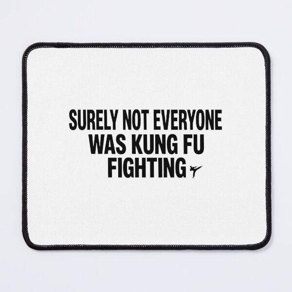 Item preview, Surely Not Ever Everyone Was Kung Fu Fighting designed and sold by popsessiveart.