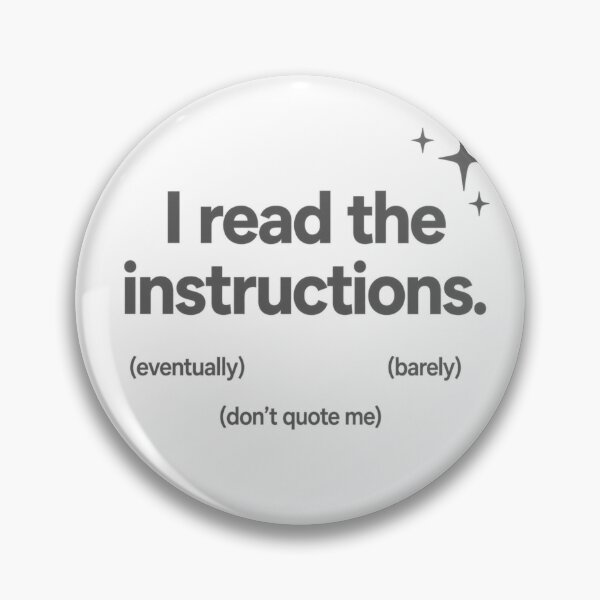 Item preview, I Read the Instructions (Eventually) designed and sold by Icareis-Studios.