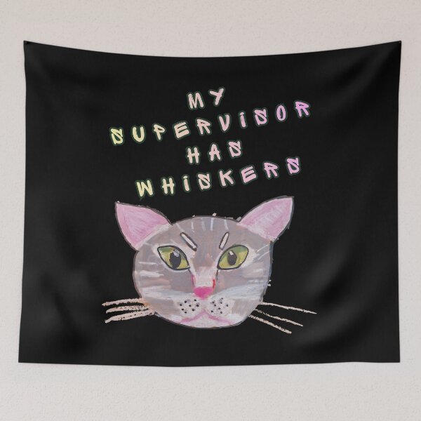 Item preview, My Supervisor Has Whiskers designed and sold by mirciashop.