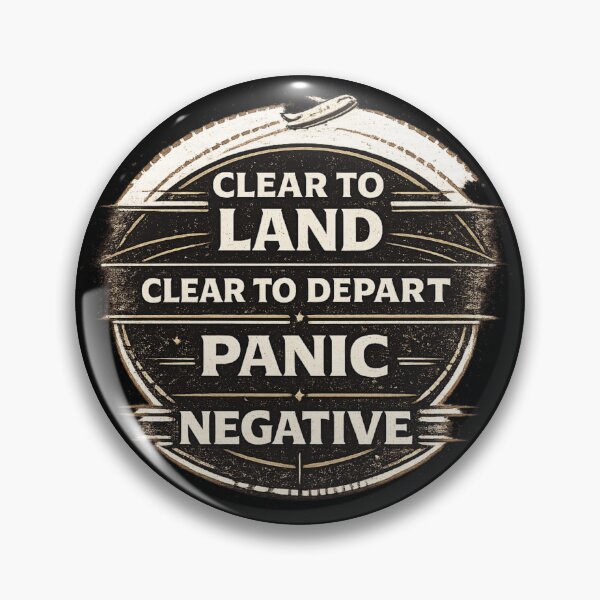 Item preview, Clear To Land Clear To Depart Panic Negative Funny Air Traffic Controller  designed and sold by Rudinho102.