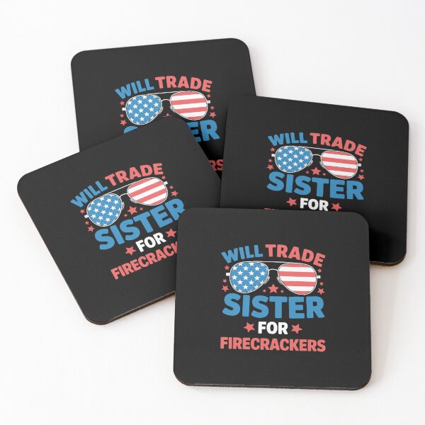 Item preview, Fun Will Trade Sister for Firecrackers USA 4th of July designed and sold by SapfireStuArt.