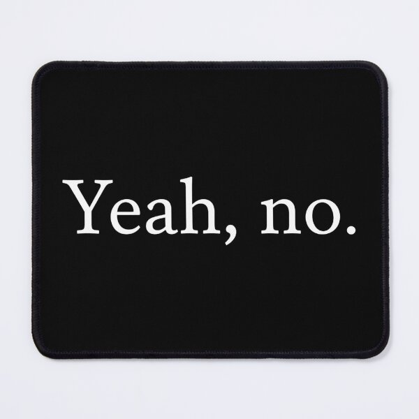 Item preview, Yeah No Sarcastic Typography Design designed and sold by Mavriboy.