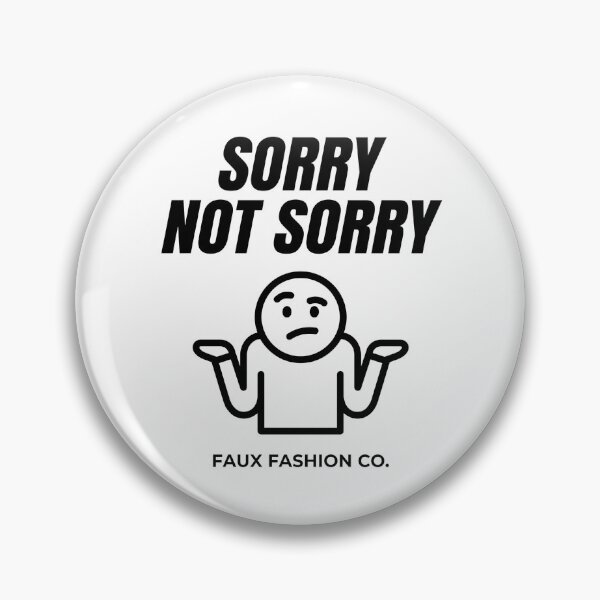 Item preview, Sorry Not Sorry - Ironic Slogan Fake Brand designed and sold by kdonefive.