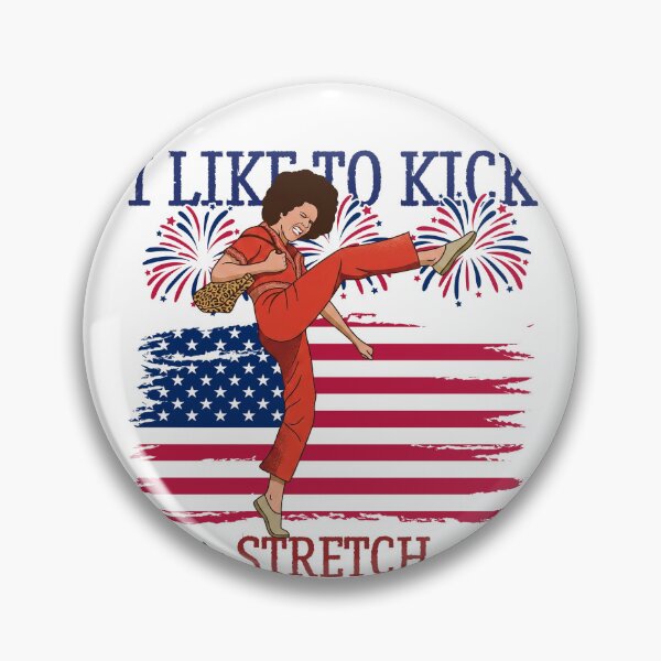 Item preview, I like to Kick, Stretch and Kick 4th of July designed and sold by NgocLanDesign.
