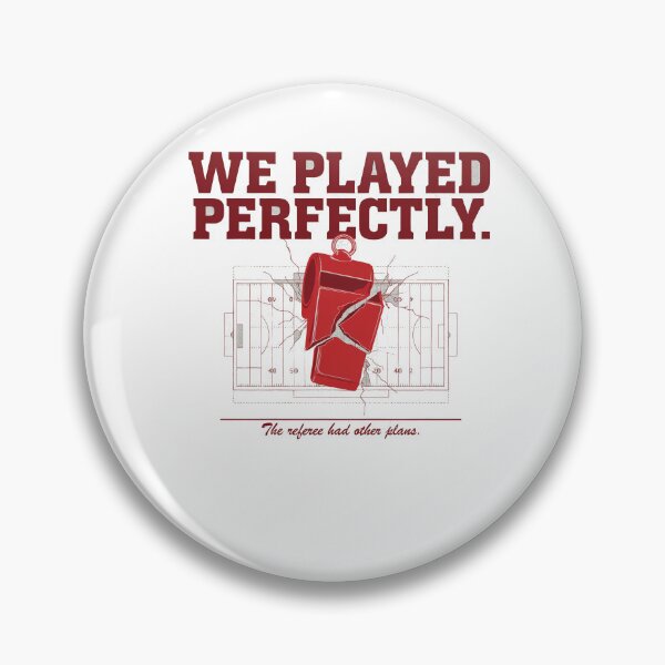 Item preview, We played perfectly. The referee had other plans. designed and sold by LittleVenetia.