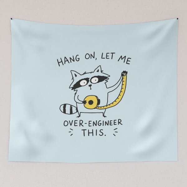 Item preview, Hang On Let Me Over-Engineer designed and sold by NQArtist.