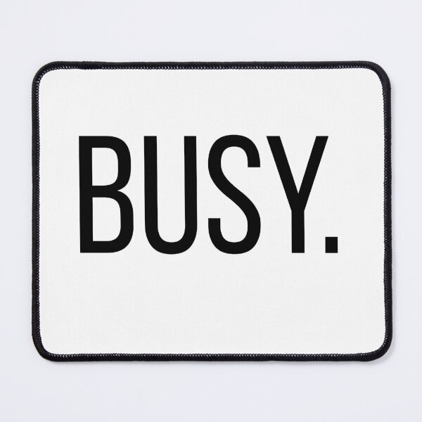 Item preview, Busy. | Funny Office Humor Typography Shirt | Minimalist Work Quote designed and sold by OveloStudios.