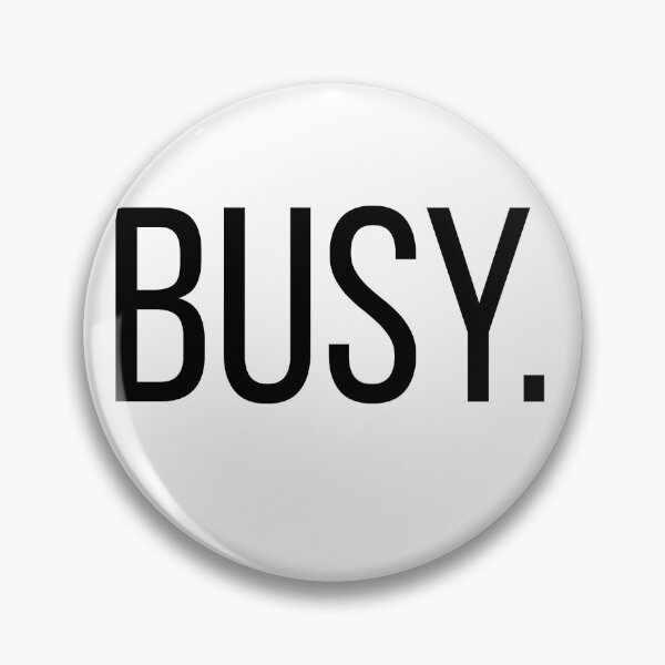 Item preview, Busy. | Funny Office Humor Typography Shirt | Minimalist Work Quote designed and sold by OveloStudios.