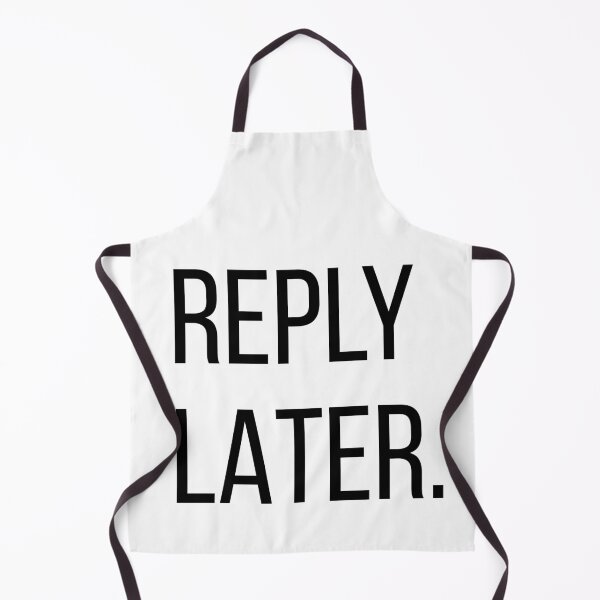 Item preview, Reply Later. | Minimalist Office Quote | Work From Home Typography Tee designed and sold by OveloStudios.